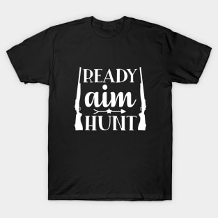 Ready Aim Hunt - Hunter Design T-Shirt